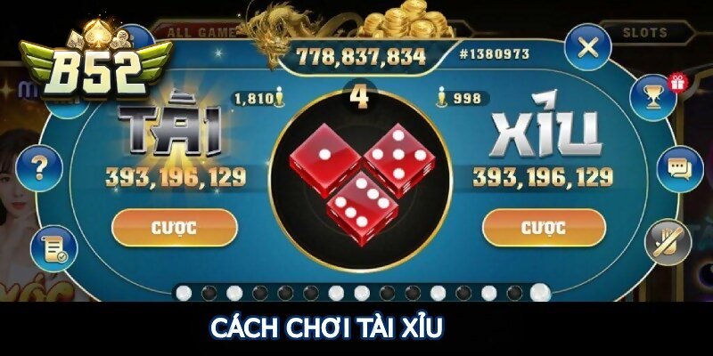 Hướng dẫn cách chơi tài xỉu B52 đơn giản cho người mới chơi