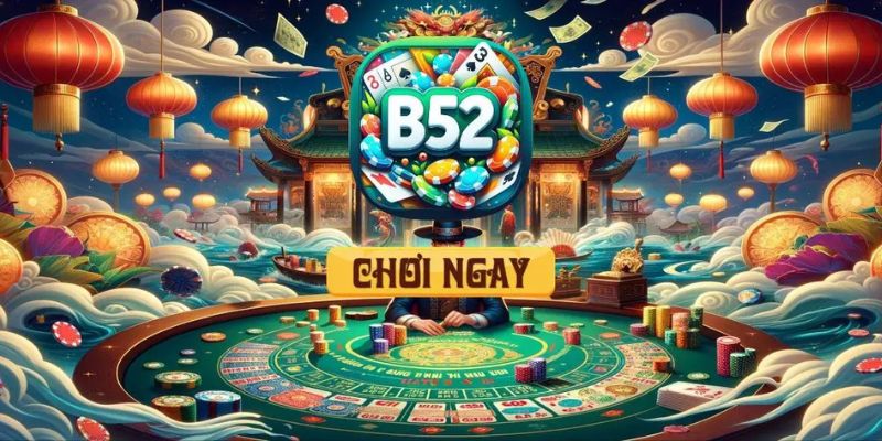 Khuyến mãi ngập tràn, nhận ngay tiền triệu tại B52
