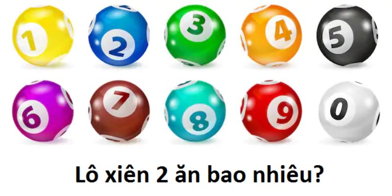 Khám phá lô xiên 2 ăn bao nhiêu khi cá cược lô đề