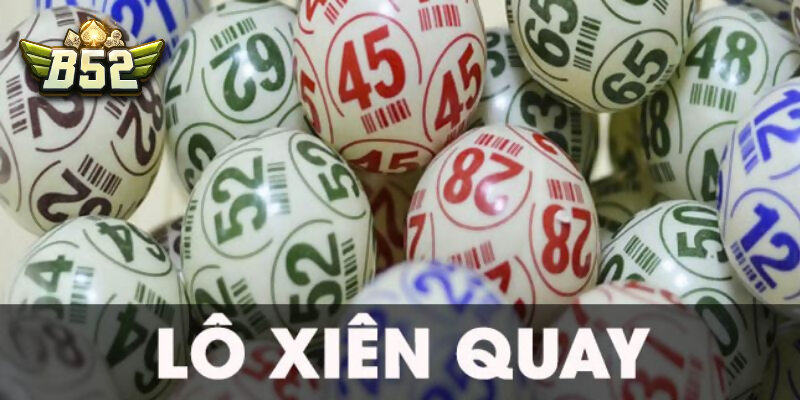Giới thiệu về thuật ngữ xiên quay trong lô đề